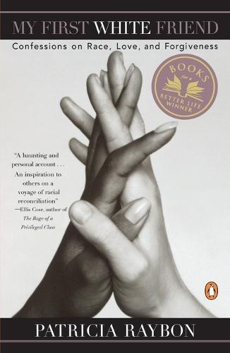 My First White Friend: Confessions on Race, Love and Forgiveness  by Patricia Raybon at Abbey's Bookshop, 