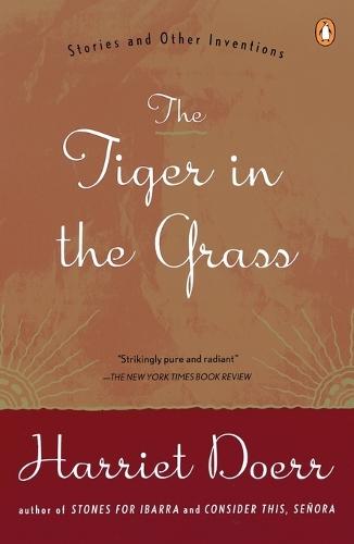 The Tiger in the Grass: Stories and Other Inventions  by Harriet Doerr at Abbey's Bookshop, 