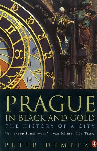 Prague in Black and Gold: The History of a City  by Peter Demetz at Abbey's Bookshop, 