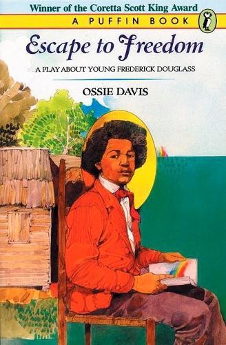 Escape To Freedom: A Play About Young Frederick Douglass  by Ossie Davis at Abbey's Bookshop, 