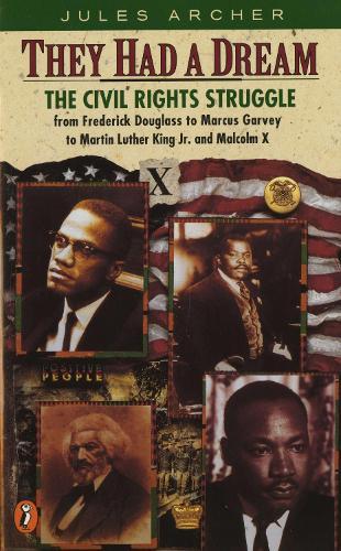 They Had a Dream: The Civil Rights Struggle from Frederick Douglass...MalcolmX  by Jules Archer at Abbey's Bookshop, 