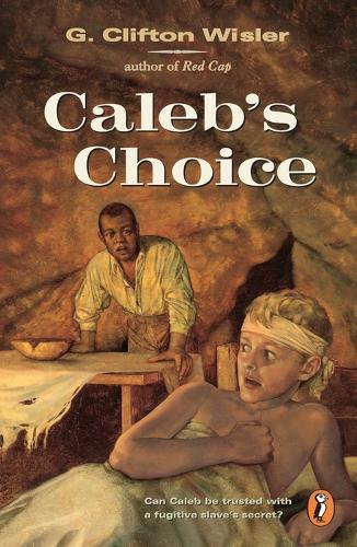 Caleb's Choice  by G. Clifton Wisler at Abbey's Bookshop, 