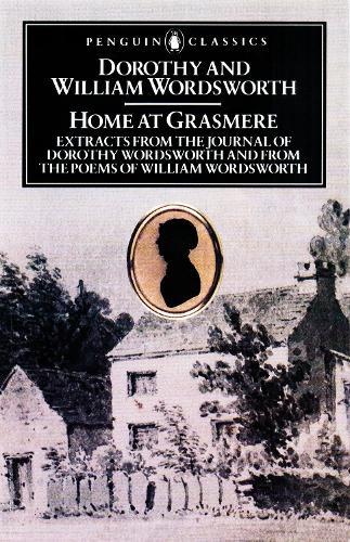 Home at Grasmere: Extracts from the Journal of Dorothy Wordsworth and from the Poems of William Wordsworth  by Dorothy Wordsworth at Abbey's Bookshop, 
