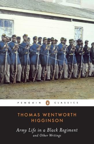 Army Life in a Black Regiment: and Other Writings  by Thomas Wentworth Higginson at Abbey's Bookshop, 