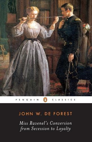 Miss Ravenel's Conversion from Secessions to Loyalty  by John W. De Forest at Abbey's Bookshop, 