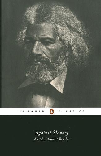 Against Slavery: An Abolitionist Reader  by Mason Lowance at Abbey's Bookshop, 