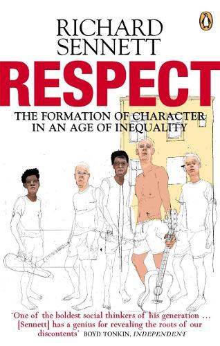 Respect: The Formation of Character in an Age of Inequality  by Richard Sennett at Abbey's Bookshop, 