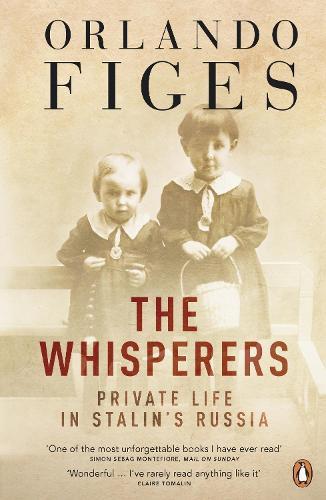The Whisperers: Private Life in Stalin's Russia  by Orlando Figes at Abbey's Bookshop, 