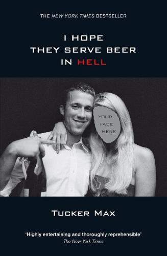 I Hope They Serve Beer in Hell  by Tucker Max at Abbey's Bookshop, 