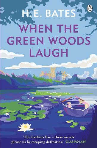 When the Green Woods Laugh: Inspiration for the ITV drama The Larkins starring Bradley Walsh  by H. E. Bates at Abbey's Bookshop, 