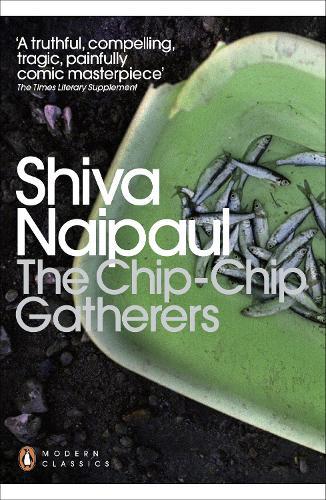 The Chip-Chip Gatherers  by Shiva Naipaul at Abbey's Bookshop, 