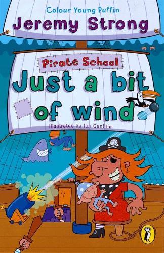 Pirate School: Just a Bit of Wind  by Jeremy Strong at Abbey's Bookshop, 