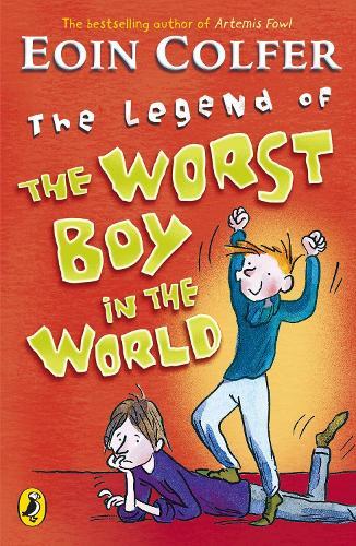 The Legend of the Worst Boy in the World  by Eoin Colfer at Abbey's Bookshop, 