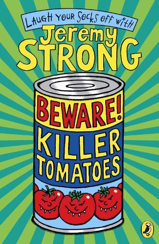 Beware! Killer Tomatoes  by Jeremy Strong at Abbey's Bookshop, 