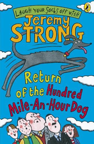 Return of the Hundred-Mile-an-Hour Dog  by Jeremy Strong at Abbey's Bookshop, 