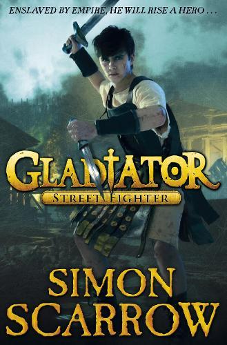 Gladiator: Street Fighter  by Simon Scarrow at Abbey's Bookshop, 