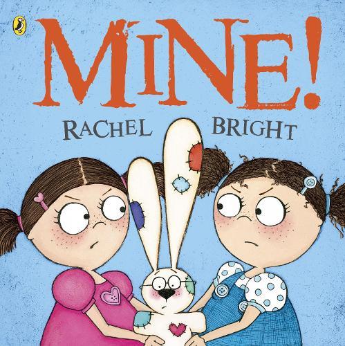 Mine!  by Rachel Bright at Abbey's Bookshop, 
