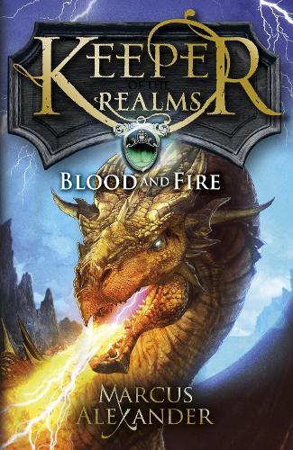 Blood and Fire (#3 Keeper of the Realms)  by Marcus Alexander at Abbey's Bookshop, 