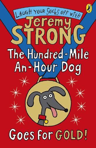 The Hundred-Mile-an-Hour Dog Goes for Gold!  by Jeremy Strong at Abbey's Bookshop, 