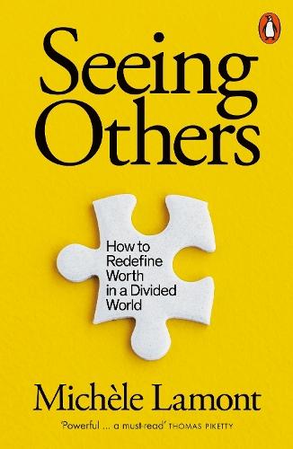 Seeing Others: How to Redefine Worth in a Divided World  by Michèle Lamont at Abbey's Bookshop, 