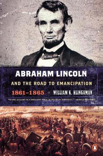 Abraham Lincoln and the Road to Emancipation, 1861-1865  by William K. Klingaman at Abbey's Bookshop, 