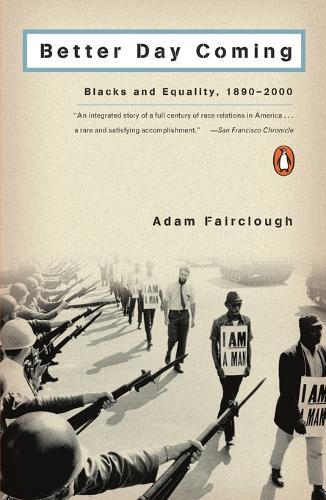 Better Day Coming: Blacks and Equality, 1890-2000  by Adam Fairclough at Abbey's Bookshop, 