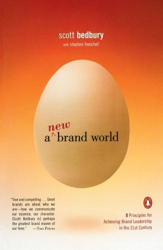 A New Brand World: Eight Principles for Achieving Brand Leadership in the Twenty-First Century  by Scott Bedbury at Abbey's Bookshop, 