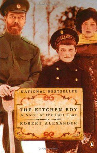 The Kitchen Boy: A Novel of the Last Tsar  by Robert Alexander at Abbey's Bookshop, 