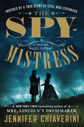 The Spymistress: A Novel  by Jennifer Chiaverini at Abbey's Bookshop, 