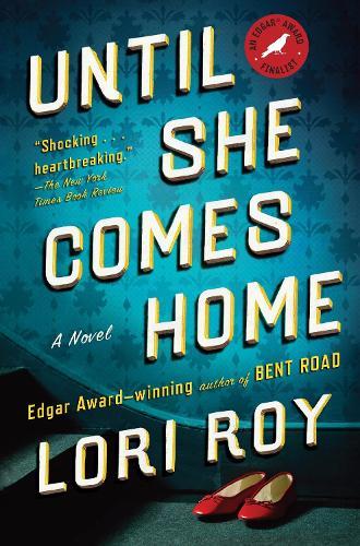 Until She Comes Home: A Suspense Thriller  by Lori Roy at Abbey's Bookshop, 