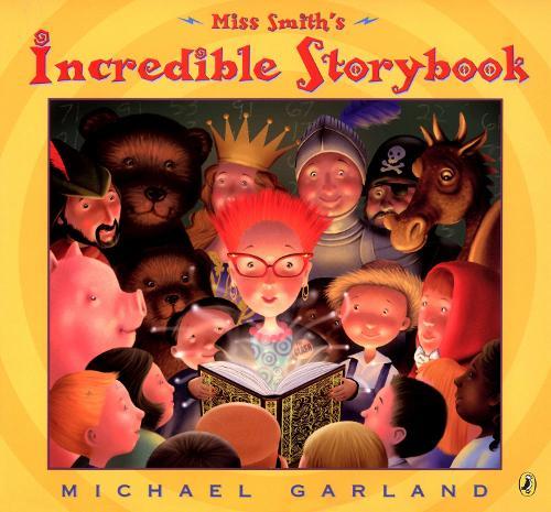 Miss Smith's Incredible Storybook  by Michael Garland at Abbey's Bookshop, 