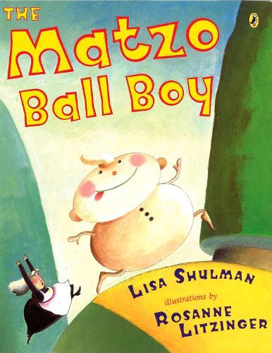 The Matzo Ball Boy  by Lisa Shulman at Abbey's Bookshop, 