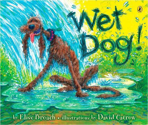 Wet Dog!  by Elise Broach at Abbey's Bookshop, 