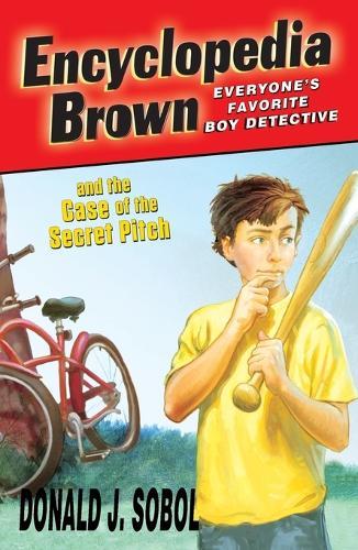 Encyclopedia Brown and the Case of the Secret Pitch  by Donald J. Sobol at Abbey's Bookshop, 