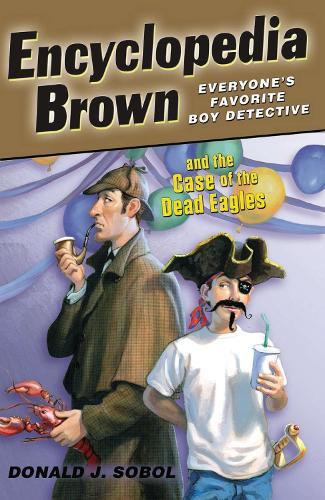 Encyclopedia Brown and the Case of the Dead Eagles  by Donald J. Sobol at Abbey's Bookshop, 