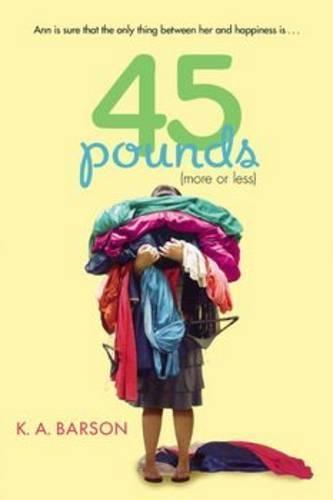 45 Pounds (More or Less)  by Kelly Barson at Abbey's Bookshop, 