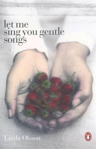 Let Me Sing You Gentle Songs  by Linda Olsson at Abbey's Bookshop, 