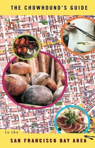 The Chowhound's Guide to the San Francisco Bay Area  by Chowhound at Abbey's Bookshop, 