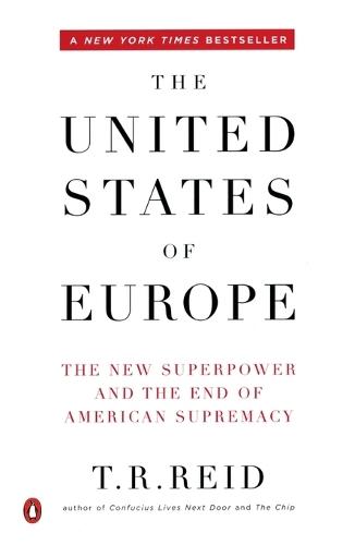 The United States Of Europe: The New Superpower and the End of American Supremacy  by T. R. Reid at Abbey's Bookshop, 