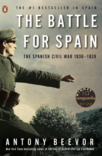 The Battle for Spain: The Spanish Civil War 1936-1939  by Antony Beevor at Abbey's Bookshop, 