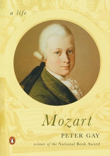 Mozart: A Life  by Peter Gay at Abbey's Bookshop, 