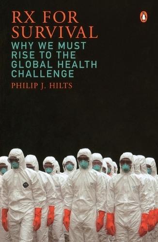 Rx for Survival: Why We Must Rise to the Global Health Challenge  by Philip Hilts at Abbey's Bookshop, 
