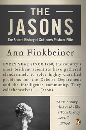 The Jasons: The Secret History of Science's Postwar Elite  by Ann Finkbeiner at Abbey's Bookshop, 