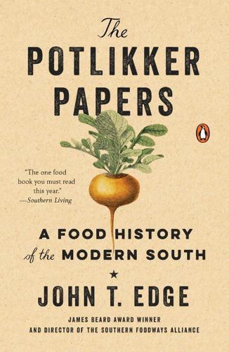 The Potlikker Papers: A Food History of the Modern South  by John T. Edge at Abbey's Bookshop, 