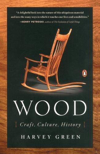 Wood: Craft, Culture, History  by Harvey Green at Abbey's Bookshop, 