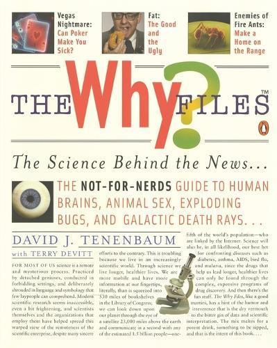 The Why Files: The Science Behind the News  by David J. Tenenbaum at Abbey's Bookshop, 