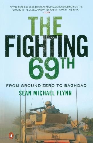 The Fighting 69th: From Ground Zero to Baghdad  by Sean Michael Flynn at Abbey's Bookshop, 