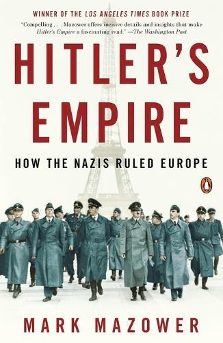 Hitler's Empire: How the Nazis Ruled Europe  by Mark Mazower at Abbey's Bookshop, 