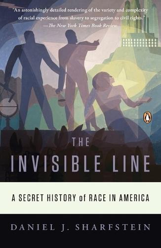 The Invisible Line: A Secret History of Race in America  by Daniel J. Sharfstein at Abbey's Bookshop, 