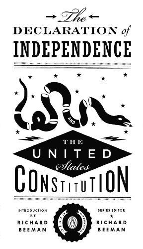 The Declaration of Independence and the United States Constitution  by Richard Beeman at Abbey's Bookshop, 